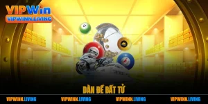 Dàn Đề Bất Tử Vipwin