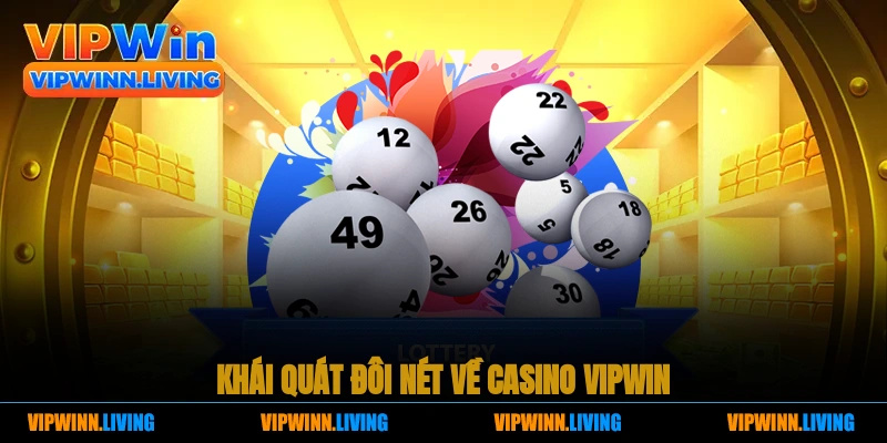 Khái quát đôi nét về casino Vipwin