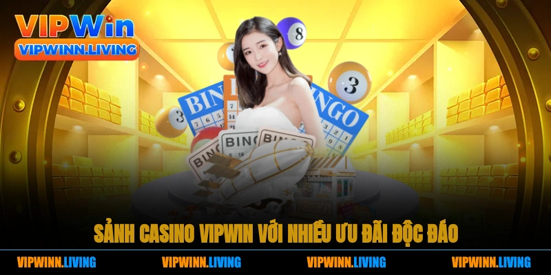 Sảnh casino Vipwin với nhiều ưu đãi độc đáo