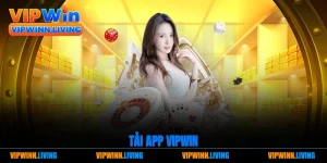 tải app Vipwin