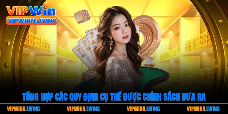 Tổng hợp các quy định có thể được đưa ra chính sách